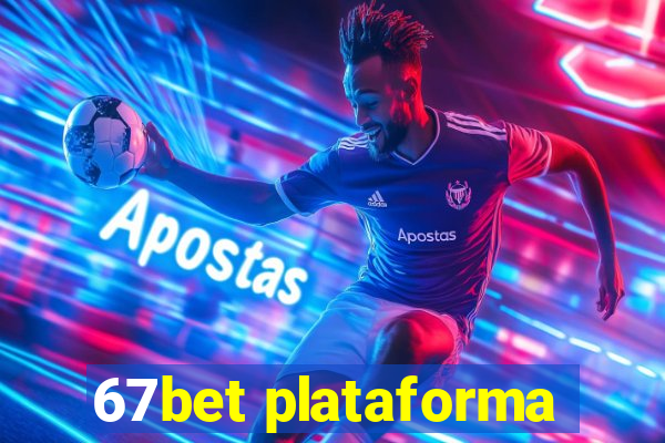 67bet plataforma